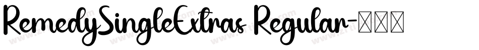 RemedySingleExtras Regular字体转换